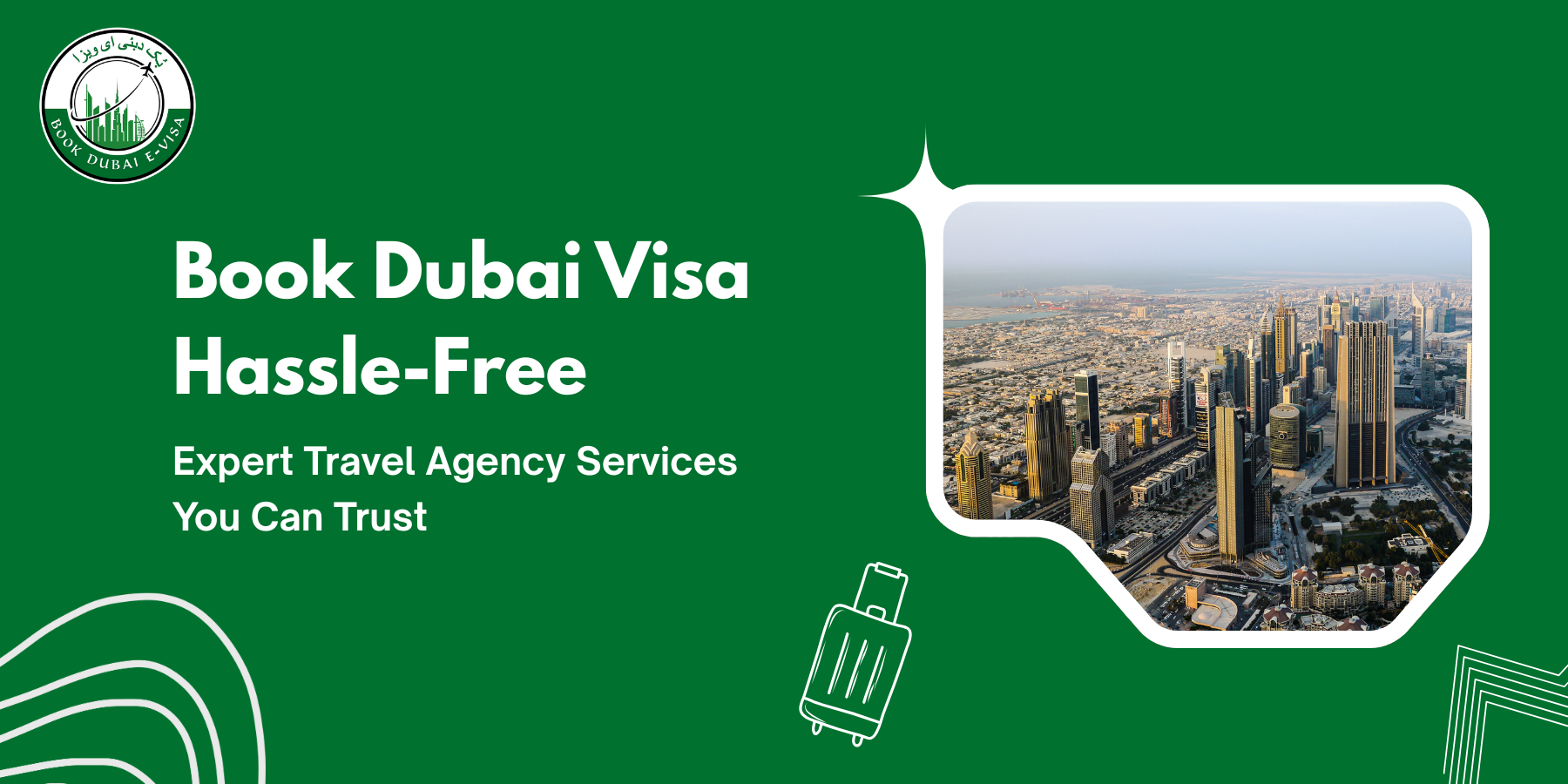 Book Dubai Visa Hassle-Free | Trusted Expert Travel Agency